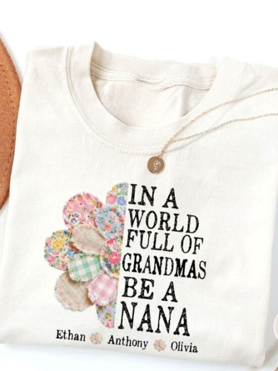 Tops - In A World Full Of Grandmas Be A Nana Shirt